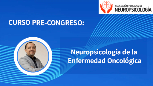 Neuropsicología de la Enfermedad Oncológica